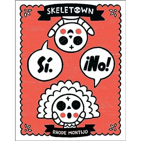 Skeletown: Sí. ¡No! -- Rhode Montijo - Picture 2 of 2